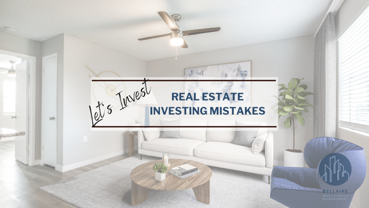 Let’s Invest Real Estate Investing Mistakes