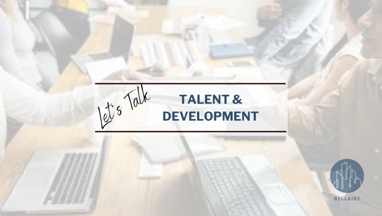 Let’s Talk Talent & Development